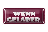 Blechschild Spruch 27X10 Cm Ohne Wenn Und Gelaber Metall Deko Schild Tin Sign