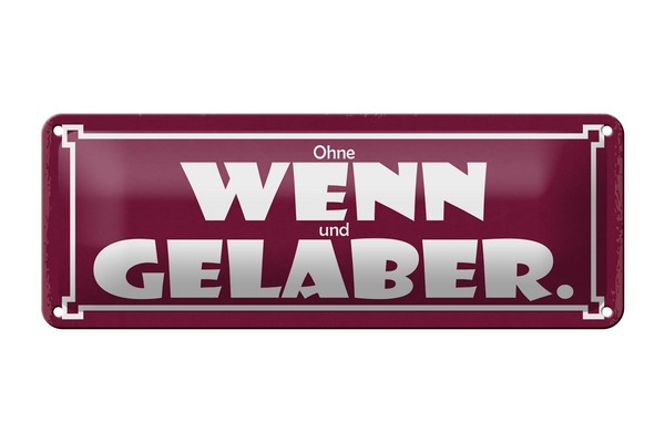 Blechschild Spruch 27X10 Cm Ohne Wenn Und Gelaber Metall Deko Schild Tin Sign-image