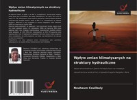 Nouhoum Coulibaly | Wp¿Yw Zmian Klimatycznych Na Struktury Hydrauliczne | Buch