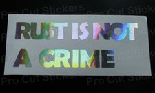Rust is not a crime argento ologramma neo cromo adesivi divertenti decalcomanie Rat Look