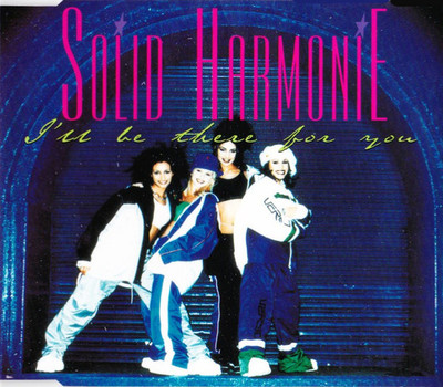 SOLID HARMONIE I'LL BE THERE FOR YOU 4 TRACK CD SINGLE