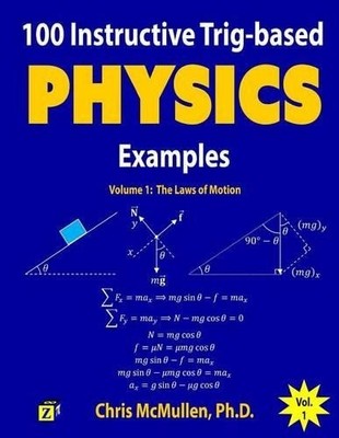 Chris McMullen 100 Instructive Trig-based Physics Examples (Paperback)