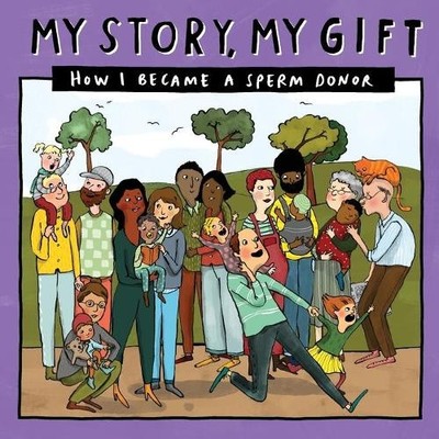 Donor Conception Network My Story, My Gift- SDKnown (Paperback)