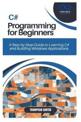 Thompson Carter C# Programming for Beginners (Taschenbuch)