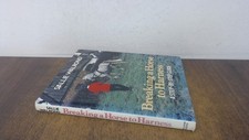 			Breaking a Horse to Harness: Step-by-step Guide, Walrond, Sallie,		
