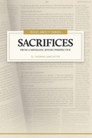 Sacrifices | From A Messianic Jewish Perspective | D. Thomas Lancaster | Buch