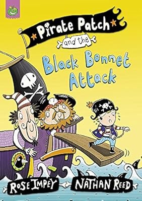 Pirate Patch: Pirate Patch and the Black Bonnet Attack, Impey, Rose, Used; Good