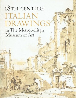 Harry N. Abrams - 18th Century Italian Drawings in The Metropolitan Museum of Ar