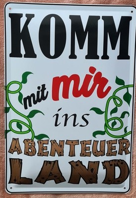 Blechschild , 20x30 cm, Komm mit mir ins ABENTEUERLAND, Fantasie, unbenutzt