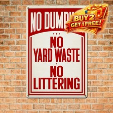 No Dumping No Yard Waste No Littering Aluminum Metal Warning Sign 8x12