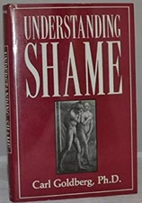 Understanding Shame Hardcover Carl Goldberg
