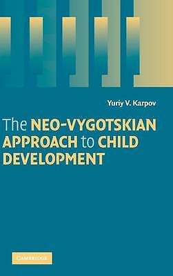 The Neo-Vygotskian Approach to Child Development Karpov Hardback 9780521830126