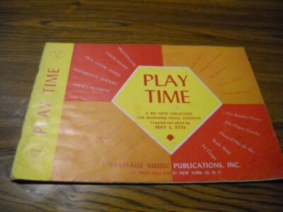 Play Time A Big Note Collection for the Beginning Piano Student. May L Etts.