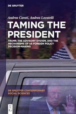 Taming the President: Trump, the Advisory System, and the Mechanisms of US Fore