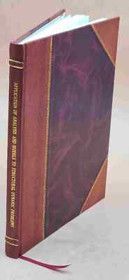 Application Of Analysis And Models To Structural Dynamic Problem [Leather Bound]