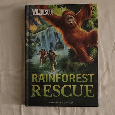 Wild Rescue: Rainforest Rescue Hardcover by Jan Burchett & Sara Vogler Ages 9-12