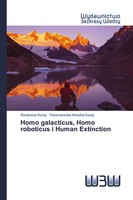 Ravikumar Kurup (U. A.) | Homo Galacticus, Homo Roboticus I Human Extinction