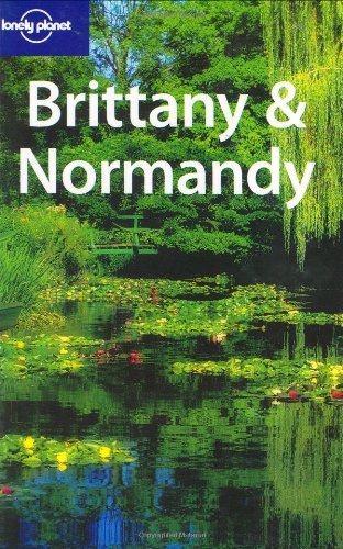 Brittany and Normandy (Lonely Planet Regional Guides),Jeanne Oliver, Miles Rodd - Bild 1 von 1