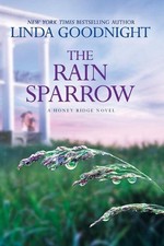 The Rain Sparrow: A Southern Women's Fiction Novel by Linda Goodnight (English)
