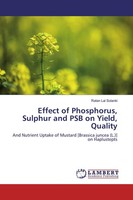 Effect Of Phosphorus, Sulphur And Psb On Yield, Quality Ratan Lal Solanki