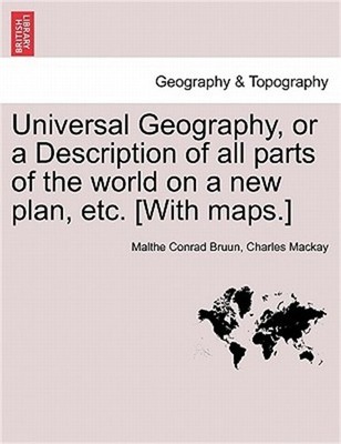 Universal Geography, or a Description of all parts of the world on a new plan, e