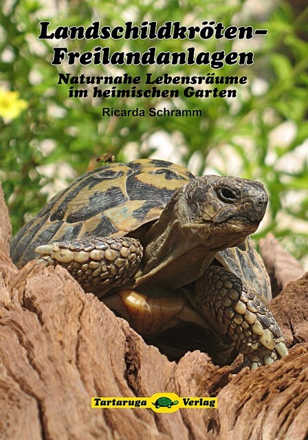 Landschildkröten-freilandanlagen Ricarda Schramm 9783000460555