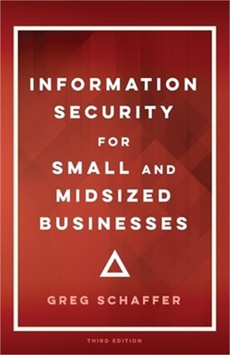 Information Security for Small and Midsized Businesses (Paperback or Softback)
