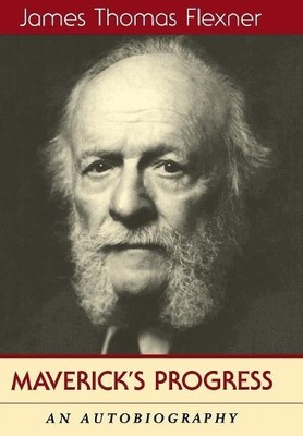 James T. Flexner Maverick's Progress (Hardback)