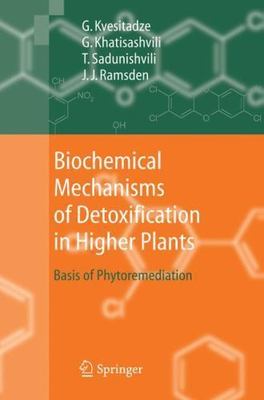Biochemical Mechanisms of Detoxification in Higher Plants: Basis of Phytoremedia