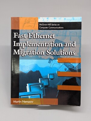 Fast Ethernet Implementation and Migration Solutions by Nemzow Martin