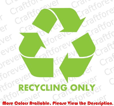 RECYCLE Plastic/Cans/Bottles/Recycling/Paper Vinyl Decal DIE CUT Sticker BS006