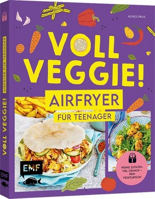Voll veggie! Airfryer für Teenager Wenig Zutaten, viel Crunch   rein vegetari...