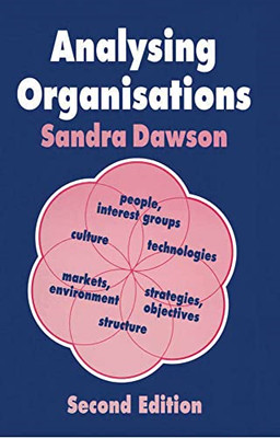Analysing Organisations - Paperback NEW Dawson, Sandra 01/06/1992