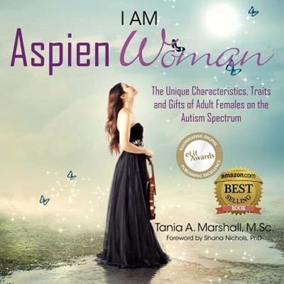 I am AspienWoman: The Unique Characteristics, Traits, and Gifts of Adult Females