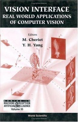 Vision Interface: Real World Applications of Computer Vision - Hardcover 1999