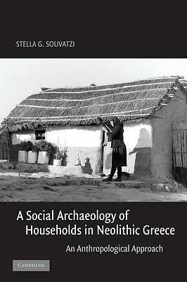 A Social Archaeology of Households in Neolithic Greece Souvatzi Hardback