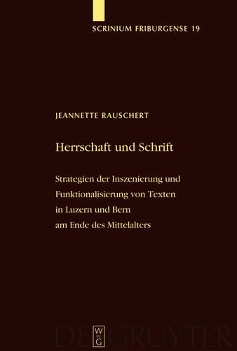 Jeannette Rauschert Herrschaft und Schrift (Hardback) Scrinium Friburgense