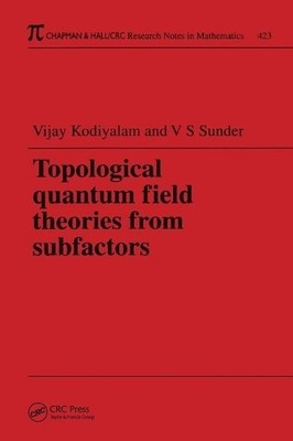 Topological Quantum Field Theories from Subfactors by Vijay K... - 9781138442108