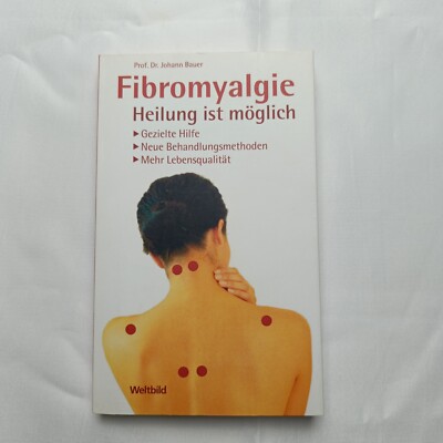 Fachbuch Fibromyalgie Heilung ist möglich, Prof. Dr. Johann Bauer 2007 Sehr Gut