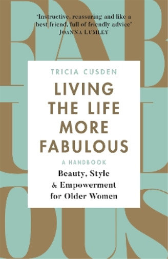 Thumbnail - Tricia Cusden Living The Life More Fabulous (taschenbuch)