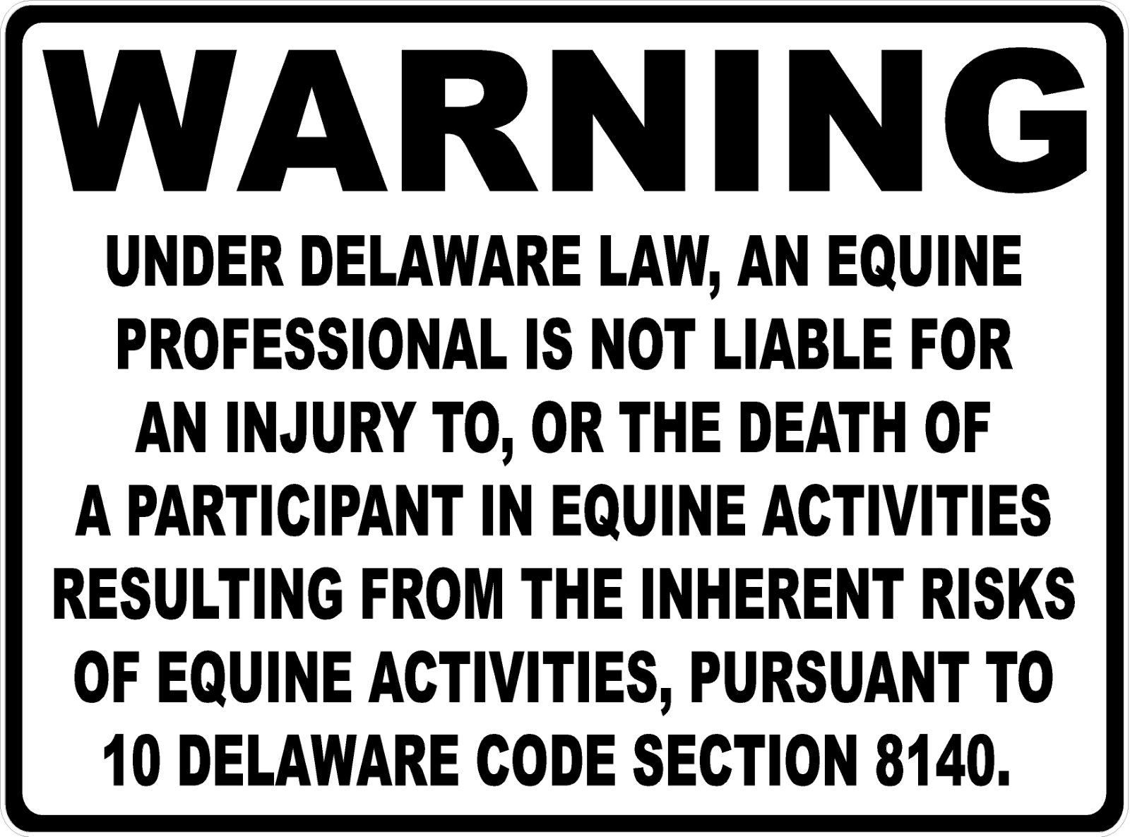 Warning Delaware Equine 5 ☆ popular Activity Liability Liab Award-winning store Sign. Equestrian
