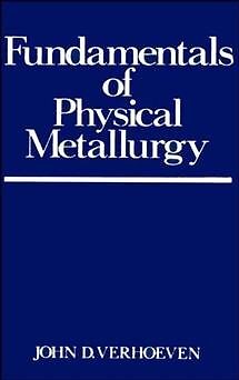 Grundlagen der physikalischen Metallurgie, Taschenbuch von Verhoeven, John D., Marke N...