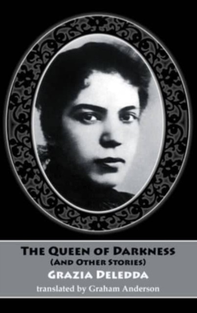The Queen of Darkness (and other stories) by Grazia Deledda (Paperback Book)