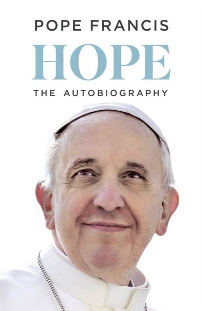 HOPE The Autobiography by Pope Francis (Hardback Book)