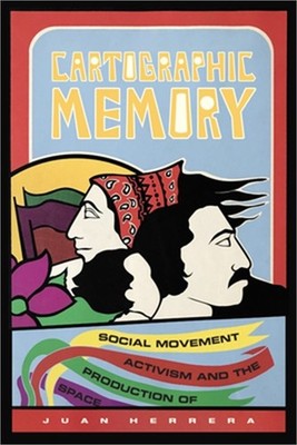 Cartographic Memory: Social Movement Activism and the Production of Space (Paper