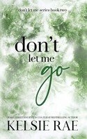Don't Let Me Go | Kelsie Rae | Taschenbuch | Englisch | 2025 | EAN 9781958643204