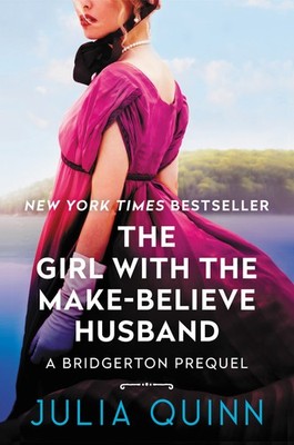 The Girl with the Make-Believe Husband: A Bridgerton Prequel (A Bridgerton P...
