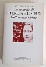 ANTONIO SICARI LA TEOLOGIA DI S. TERESA DI LISIEUX JACA BOOK 1997 PRIMA EDIZIONE