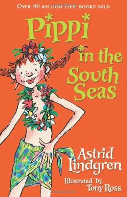 Pippi in the South Seas (Pippi Longstocking),Astrid Lindgren, Tony Ross