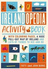 Irelandopedia Activity Book: With colouring pages, a huge pull-out map of Irelan